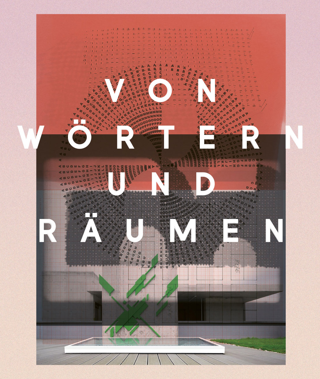 "Von Wörtern und Räumen" Ausstellung