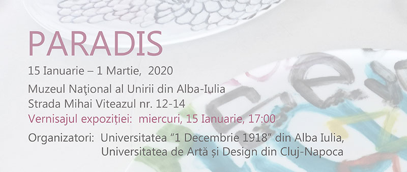Ein Flyer auf Rumänisch bewirbt die Ausstellung "PARADIS" vom 15. Januar bis 1. März 2020 im Muzeul Național al Unirii din Alba-Iulia. Die Vernissage ist am 15. Januar um 17:00 Uhr.
