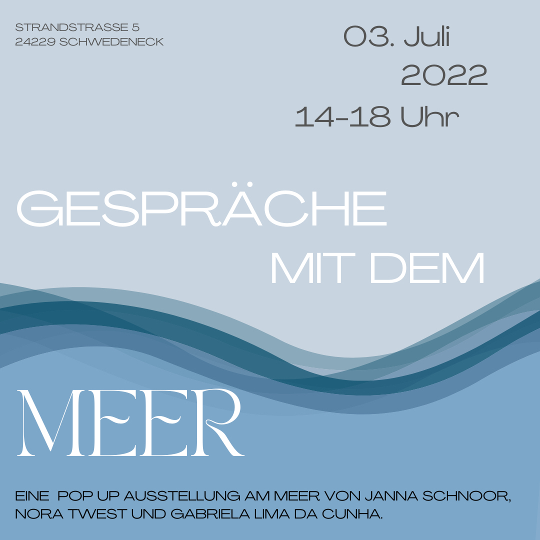 Grafikplakat für eine Pop-up-Ausstellung am 3. Juli 2022 mit dem Titel „Gespräche mit dem Meer“.