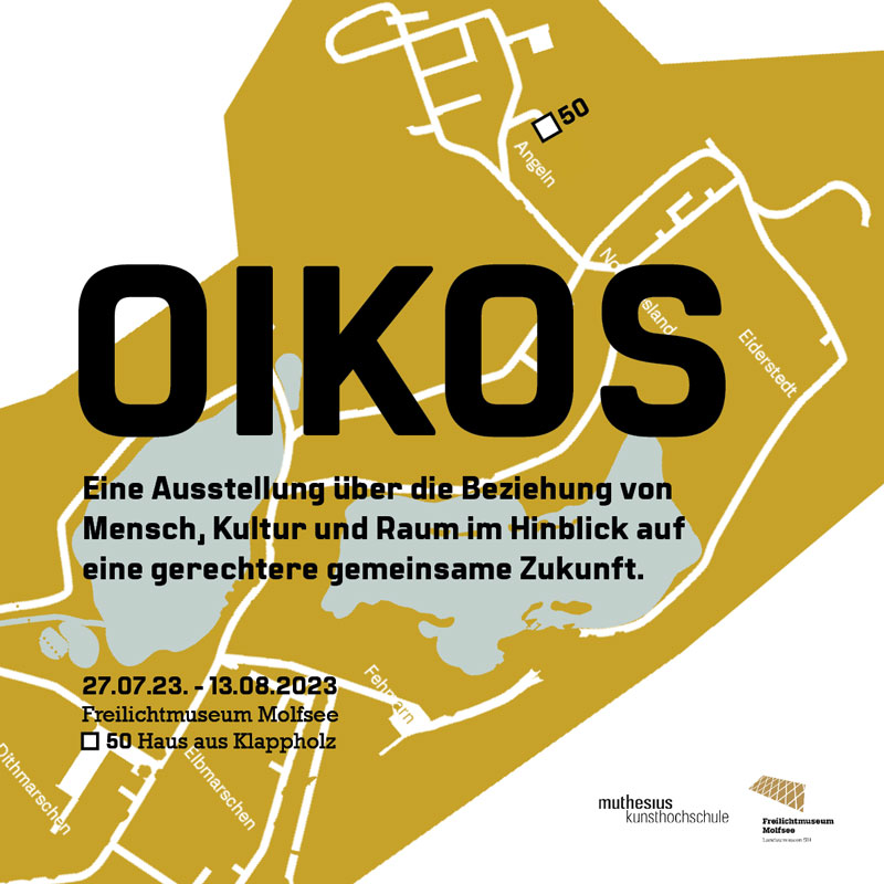 Das Bild ist eine Ankündigung für die Ausstellung "OIKOS" vom 27.07. bis 13.08.2023 im Freilichtmuseum Molfsee und im Haus aus Klappholz.